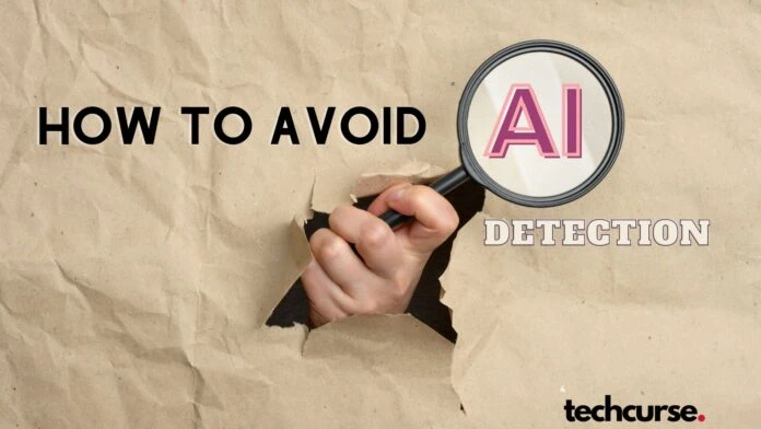 Avoid AI Detection